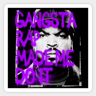 Gangsta Rap made me Do it! Magnet